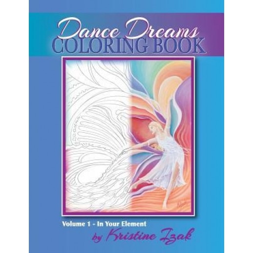 Dance Dreams Coloring Book: 22 Designs to Inspire the Dancing Spirit, Kristine Izak (Author)