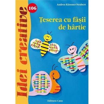Teserea cu fasii de hartie - Andrea Küssner-Neubert Teserea cu fasii de hartie - Andrea Küssner-Neubert