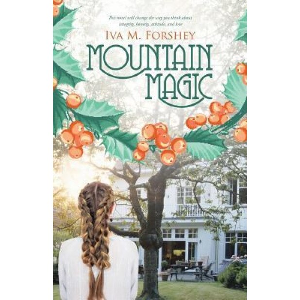 Mountain Magic, Iva M. Forshey (Author)