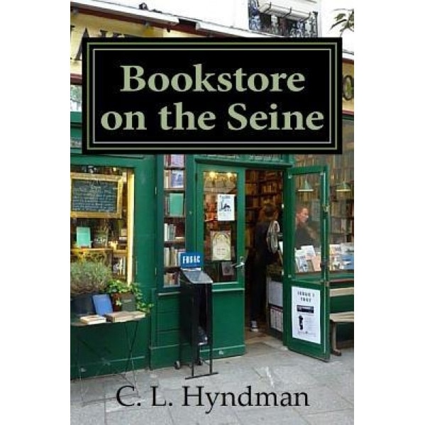 Bookstore on the Seine, C. L. Hyndman (Author)