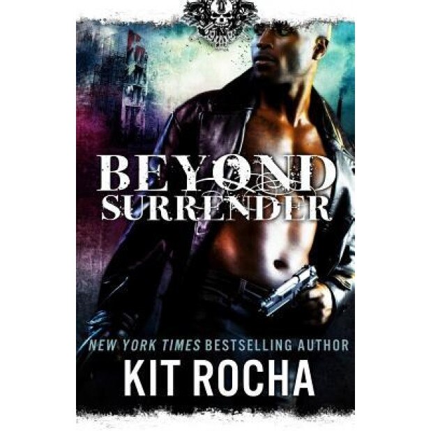 Beyond Surrender, Kit Rocha (Author)