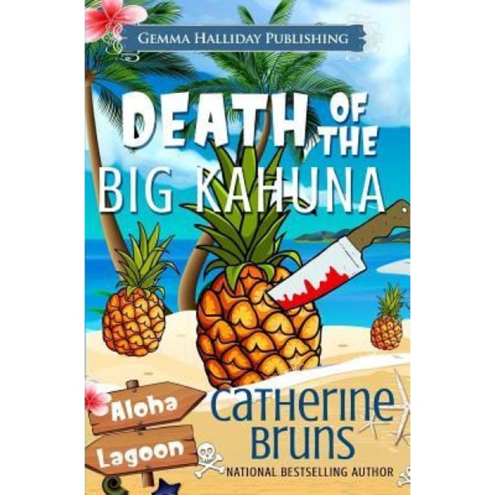 Death of the Big Kahuna, Catherine Bruns (Author)