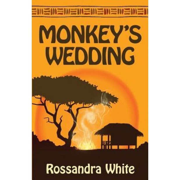 Monkey's Wedding, Rossandra White (Author)
