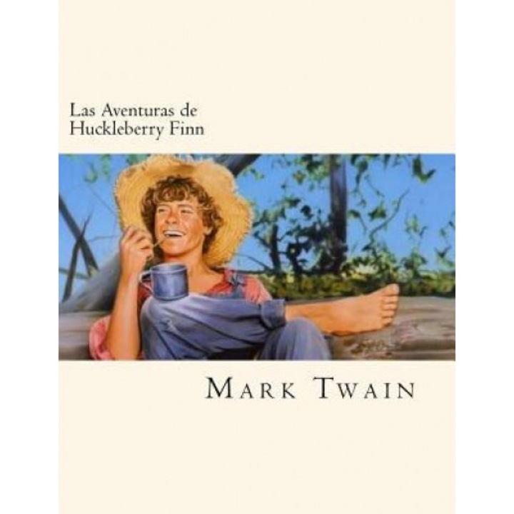 Las Aventuras de Huckleberry Finn (Spanish Edition), Mark Twain (Author)