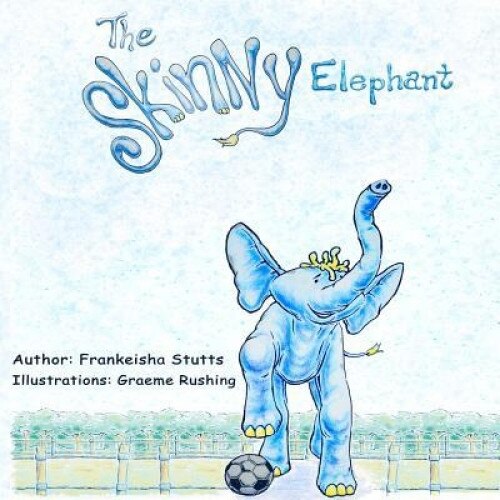 The Skinny Elephant, Frankeisha Stutts (Author)