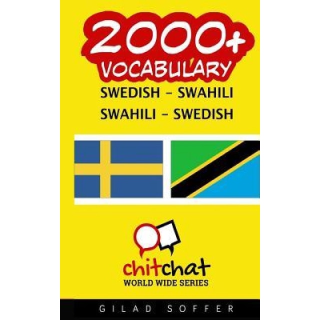 2000+ Swedish - Swahili Swahili - Swedish Vocabulary, Gilad Soffer (Author)