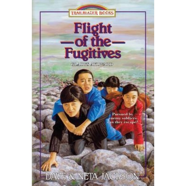 Flight of the Fugitives: Introducing Gladys Aylward, Dave Jackson (Author)