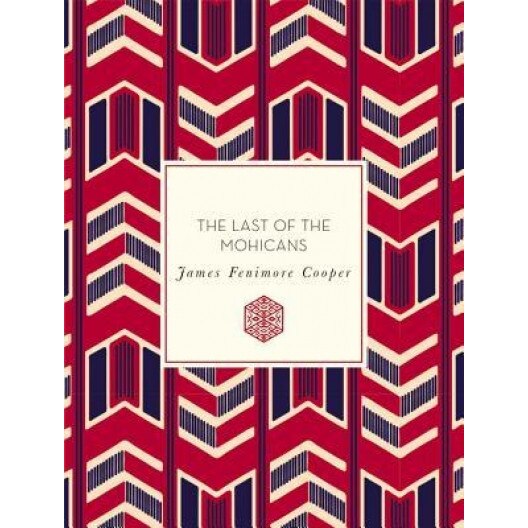 The Last of the Mohicans, James Fenimore Cooper (Author)