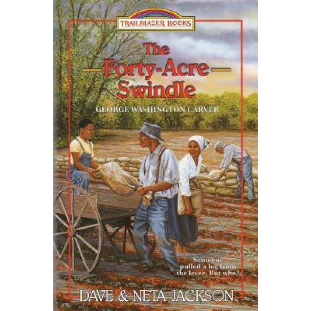 The Forty-Acre Swindle: Introducing George Washington Carver, Dave Jackson (Author)