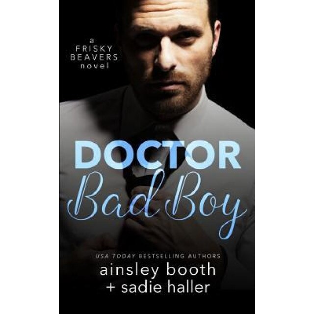 Dr. Bad Boy, Ainsley Booth (Author)