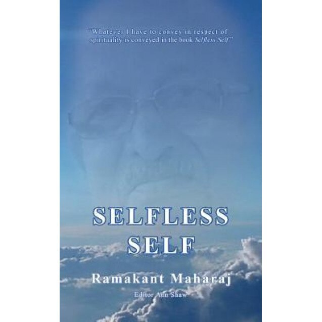 Selfless Self, Ramakant Maharaj (Author)