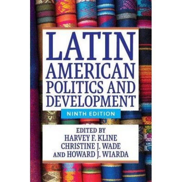 Latin American Politics and Development, Howard J. Wiarda (Author)