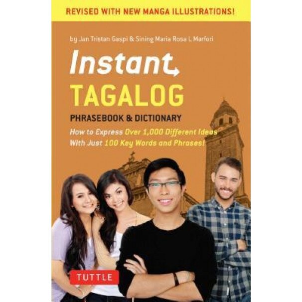 Instant Tagalog: How to Express Over 1,000 Different Ideas with Just 100 Key Words and Phrases!, Jan Tristan Gaspi (Author)