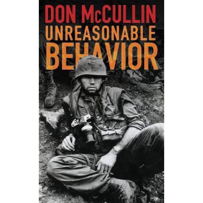 Unreasonable Behavior: An Autobiography, Don McCullin (Author)