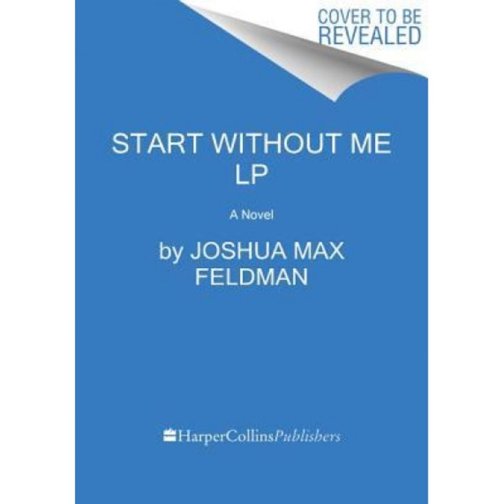 Start Without Me, Joshua Max Feldman (Author)