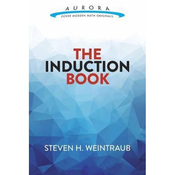 The Induction Book, Steven H. Weintraub (Author)