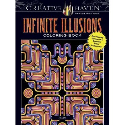 Creative Haven Infinite Illusions Coloring Book: Eye-Popping Designs on a Dramatic Black Background, John Wik (Author)