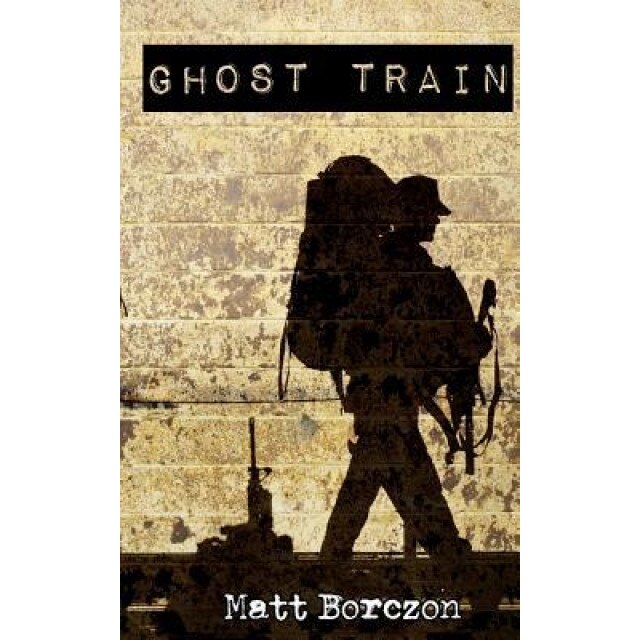 Ghost Train, Matt Borczon (Author)