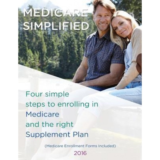 Medicare Simplified: 4 Steps to Enrolling Into Medicare and the Right Supplement Ins Plan - Lisa Lin (Author)