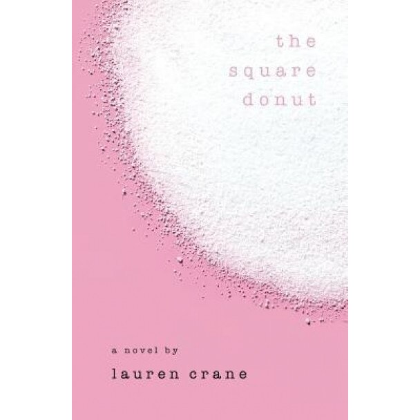 The Square Donut, Lauren Crane (Author)
