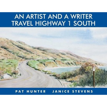 An Artist and a Writer Travel Highway 1 South, An Artist and a Writer Travel Highway 1 South,