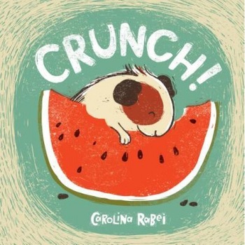 Crunch!, Carolina Rabei (Author) Crunch!, Carolina Rabei (Author)