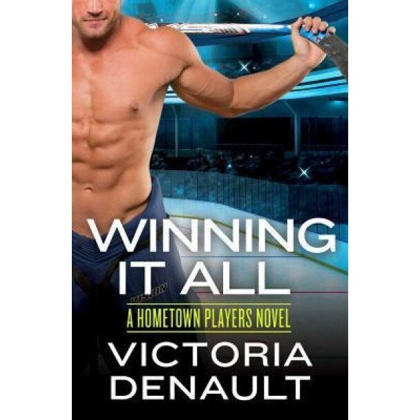 Winning It All, Victoria Denault (Author)