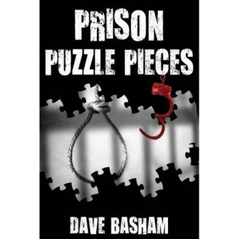 Prison Puzzle Pieces 3: The Realities, Experiences and Insights of a Corrections Officer Doing His Time in Historic Stillwater Prison, Dave Basham (Author) Prison Puzzle Pieces 3: The Realities, Experiences and Insights of a Corrections Officer Doing His Time in Historic Stillwater Prison, Dave Basham (Author)