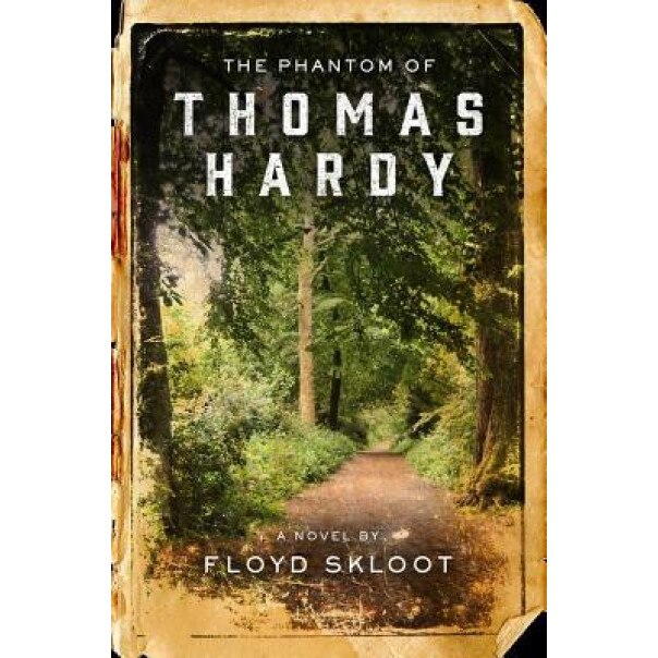 The Phantom of Thomas Hardy, Floyd Skloot (Author)
