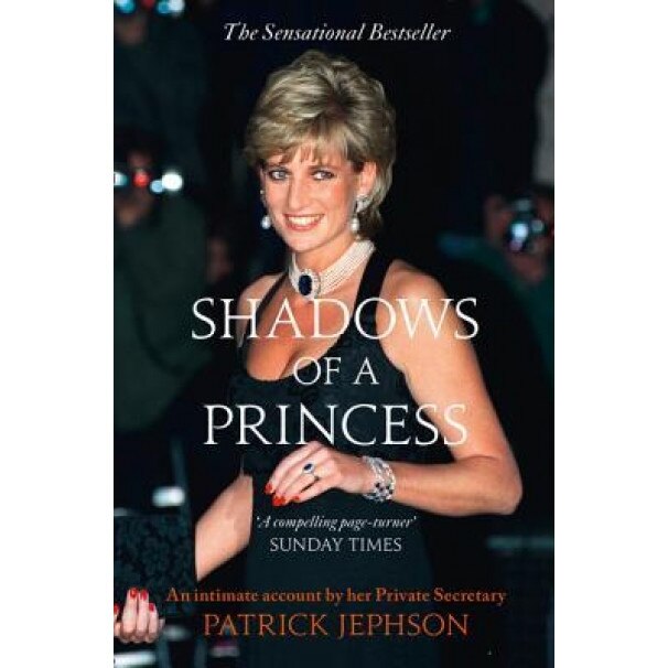 Shadows of a Princess, Patrick Jephson (Author)