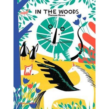 In the Woods, Thereza Rowe (Author) In the Woods, Thereza Rowe (Author)