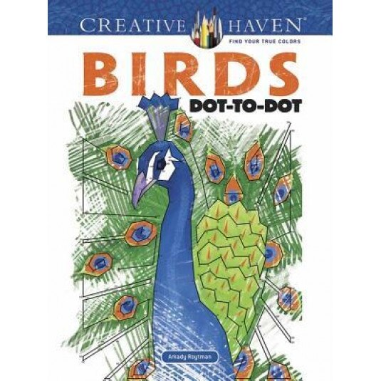 Creative Haven Birds Dot-To-Dot, Arkady Roytman (Author)