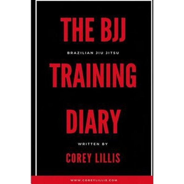 The Bjj Training Diary, Corey B. Lillis (Author)