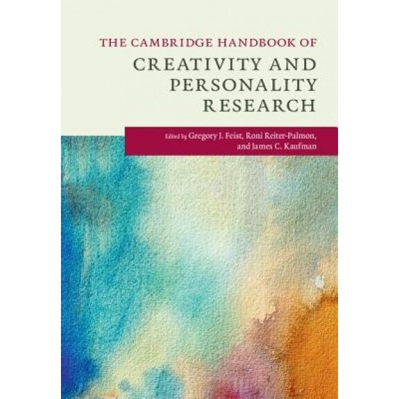 The Cambridge Handbook of Creativity and Personality Research - Gregory J. Feist (Editor)