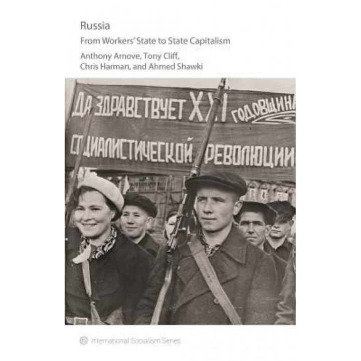 Russia: From Worker's State to State Capitalism, Anthony Arnove (Author)