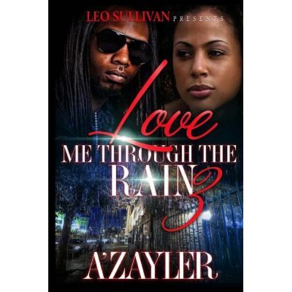 Loving Me Through the Rain 3, A'Zayler (Author)