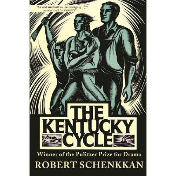 The Kentucky Cycle, Robert Schenkkan (Author)