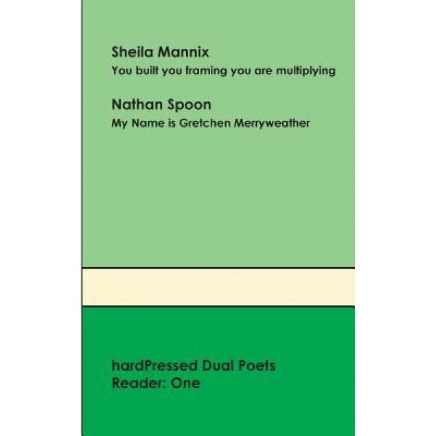 Hardpressed Dual Poets Reader: One, Sheila Mannix (Author)