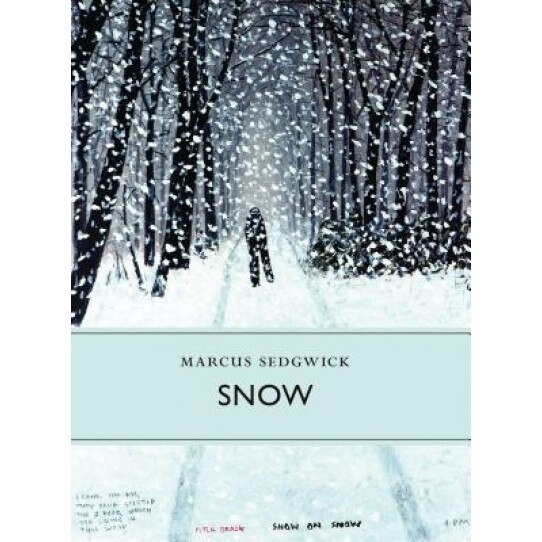 Snow, Marcus Sedgwick (Author)