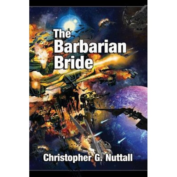 The Barbarian Bride, Christopher G. Nuttall (Author)