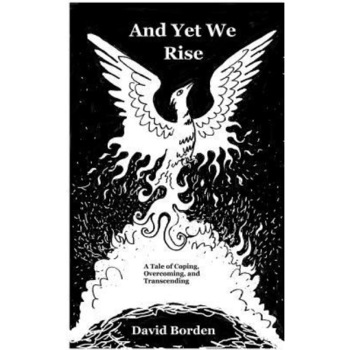 And Yet We Rise, David Borden (Author) And Yet We Rise, David Borden (Author)