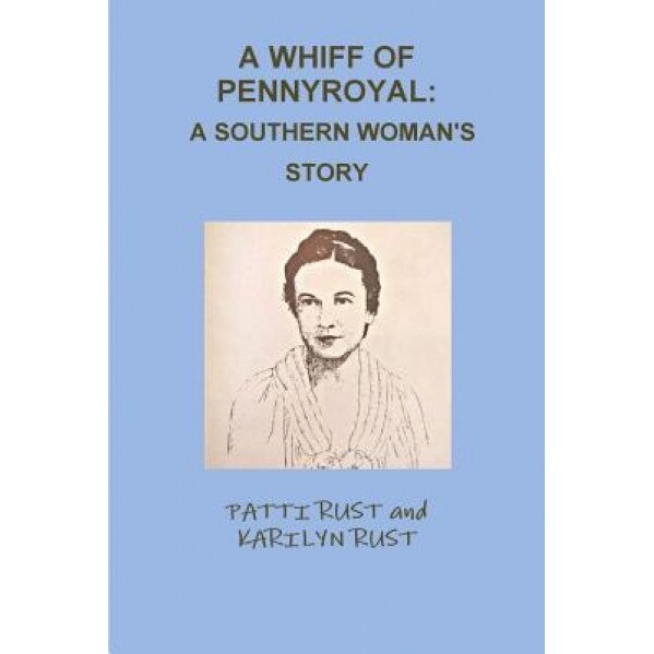 A Whiff of Pennyroyal: A Southern Woman's Story, Patti Rust (Author)