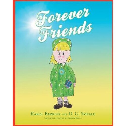 Forever Friends, Karol Barkley (Author)