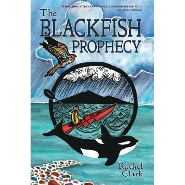 The Blackfish Prophecy, Rachel Clark (Author)