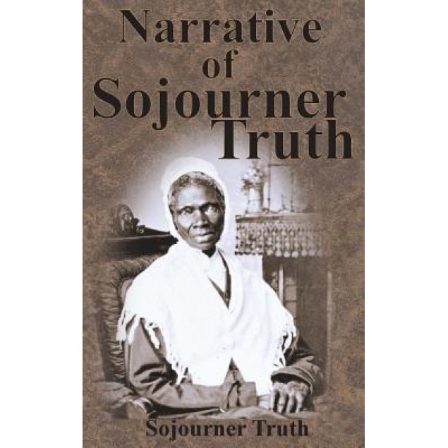 Narrative of Sojourner Truth, Sojourner Truth (Author)