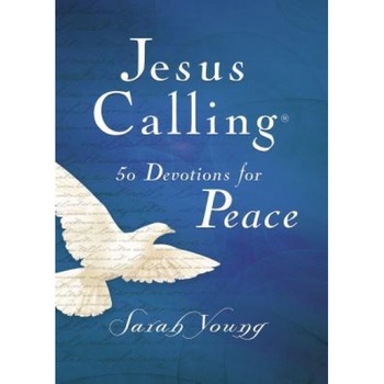 Jesus Calling 50 Devotions for Peace, Sarah Young (Author) Jesus Calling 50 Devotions for Peace, Sarah Young (Author)