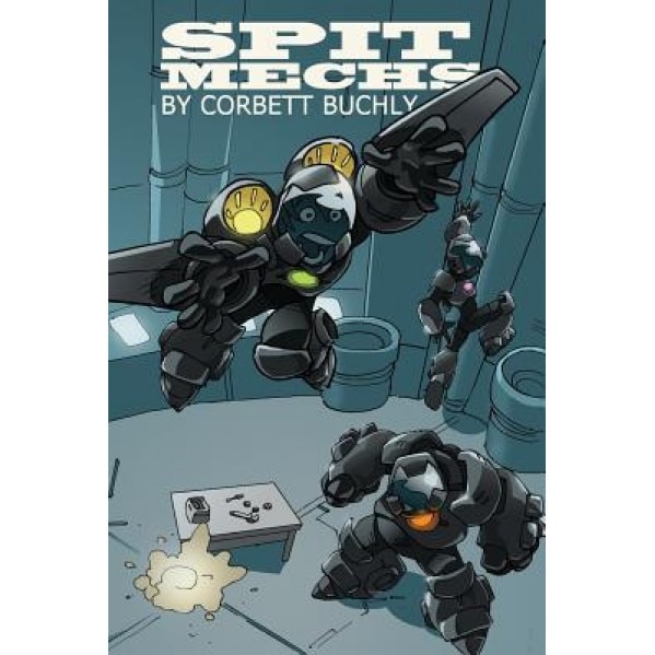 Spit Mechs, Corbett Buchly (Author)