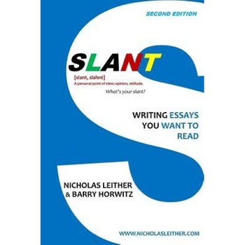 Slant: Writing Essays You Want to Read, Nicholas Leither (Author) Slant: Writing Essays You Want to Read, Nicholas Leither (Author)