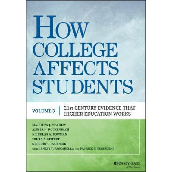 How College Affects Students: Findings from the 21st Century, Ernest T. Pascarella (Author)