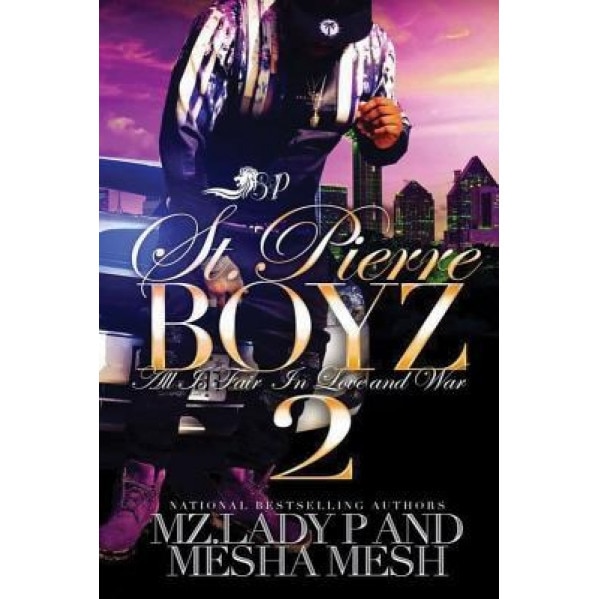 St. Pierre Boyz 2: All Is Fair in Love and War, Mz Lady P (Author)